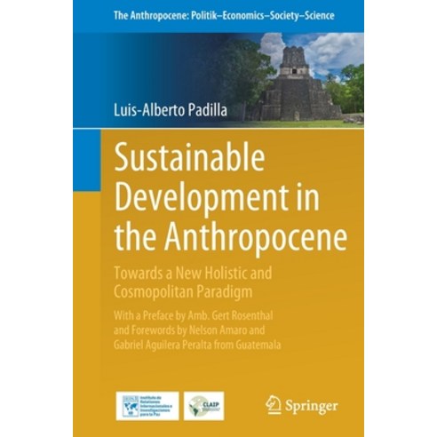(영문도서) Sustainable Development in the Anthropocene: Towards a Holistic and Cosmopolitan Paradigm Paperback, Springer, English, 9783030803988