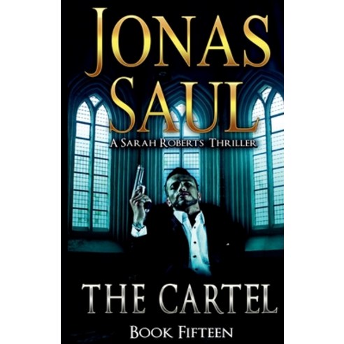 (영문도서) The Cartel: A Sarah Roberts Thriller Book 15 Paperback, Imagine Press Inc., English, 9781998047109