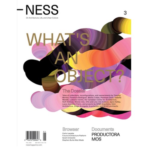 Ness. on Architecture Life and Urban Culture Issue 3: What''s an Object? Paperback, NESS, English, 9781732010642
