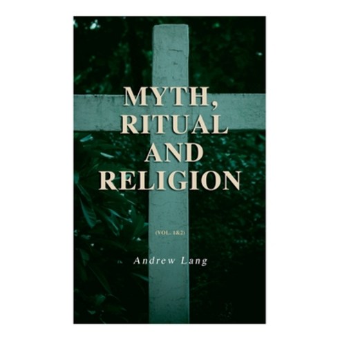Myth Ritual and Religion (Vol. 1&2): Complete Edition Paperback, E-Artnow, English, 9788027308675