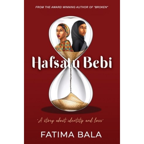 (영문도서) Hafsatu Bebi: A story about identity and loss Paperback, Independently Published, English, 9798398236361