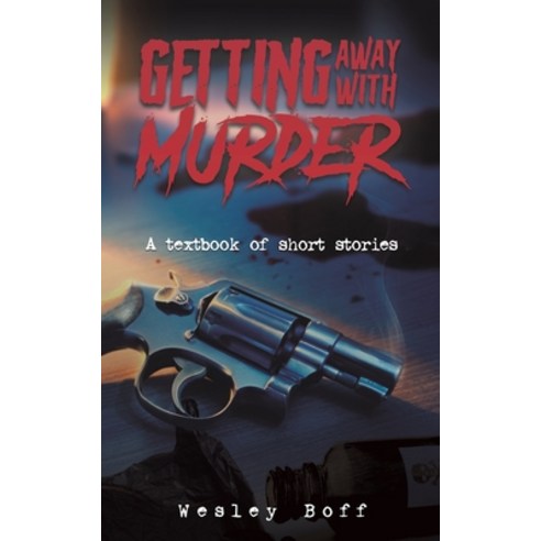 Getting Away with Murder Paperback, Austin Macauley, English, 9781528998284