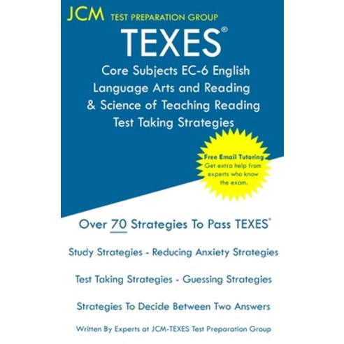 (영문도서) TEXES Core Subjects EC-6 English Language Arts and Reading & Science of Teaching Reading - Te... Paperback, Jcm Test Preparation Group, 9781647689582