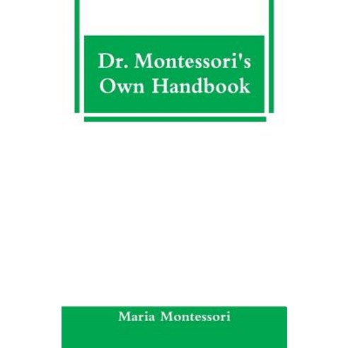 Dr. Montessori''s Own Handbook Paperback, Alpha Edition