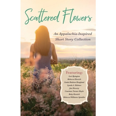 (영문도서) Scattered Flowers Paperback, Mountain Girl Press, English, 9781954978102