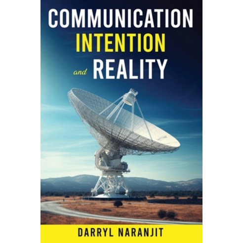 (영문도서) Communication Intention and Reality Paperback, Independently Published, English, 9798711279051