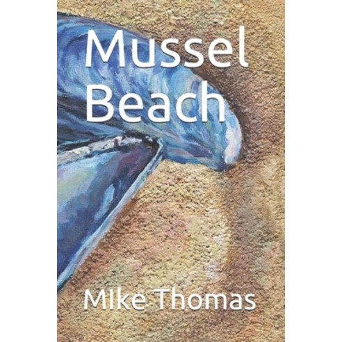 Mussel Beach Paperback, Independently Published, English, 9798711054054