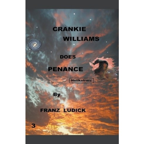 (영문도서) Crankie Williams Does Penance Paperback, Franz Ludick, English, 9798224244416