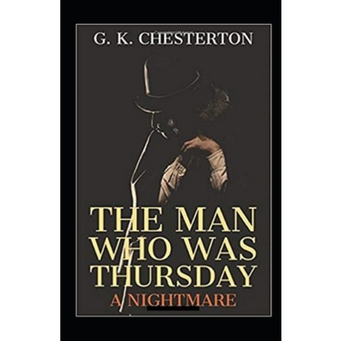 (영문도서) The Man Who Was Thursday: a Nightmare Annotated Paperback, Independently Published, English, 9798519095426