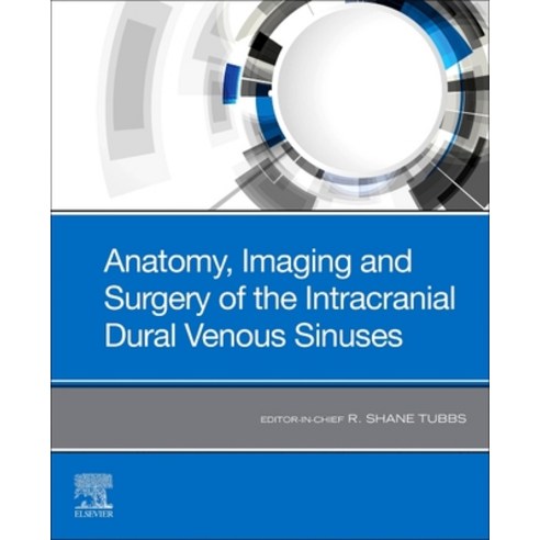 Anatomy Imaging and Surgery of the Intracranial Dural Venous Sinuses Paperback, Elsevier