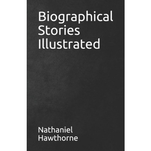 Biographical Stories Illustrated Paperback, Independently Published, English, 9798744298579