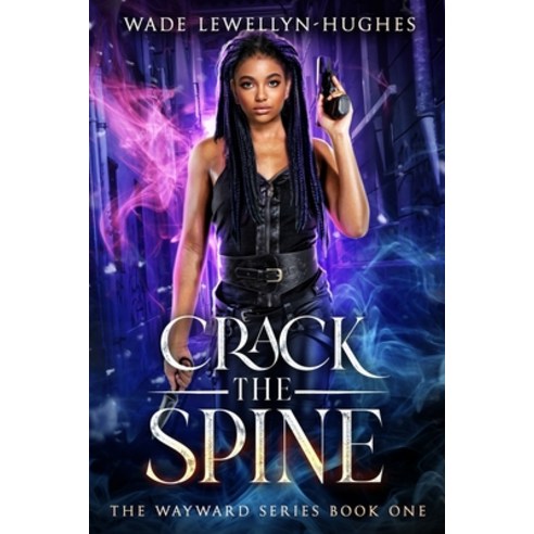 (영문도서) Crack the Spine: The Wayward Series Paperback, Wisdom, Wonder & Whimsy Books, English, 9781946513014