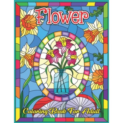 Flower Coloring Book for Adult: Coloring & Activity Book (Design Originals) 50 Flowers Designs; Begi... Paperback, Independently Published, English, 9798700146517