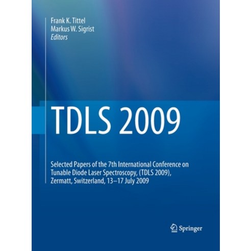 TDLS 2009: Selected Papers of the 7th International Conference on Tunable Diode Laser Spectroscopy ... Paperback, Springer