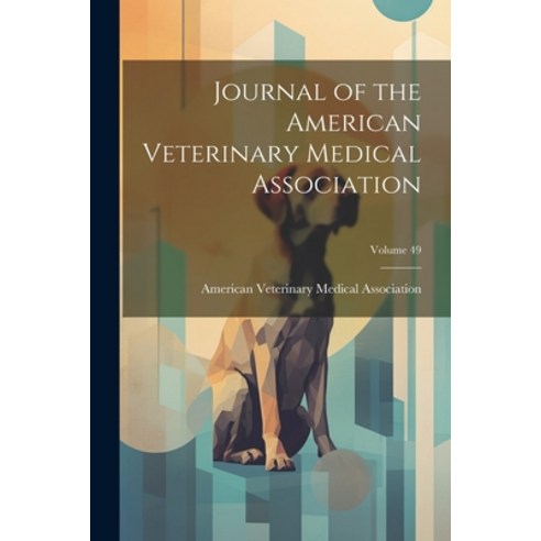 (영문도서) Journal of the American Veterinary Medical Association; Volume 49 Paperback, Legare Street Press, English, 9781022752917