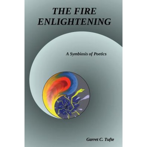 The Fire Enlightening: The Sum of All Parts Paperback, Spartan Press, English, 9781946642530