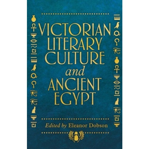 (영문도서) Victorian Literary Culture and Ancient Egypt Hardcover, Manchester University Press, English, 9781526141880