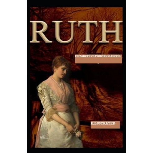 Ruth Illustrated Paperback, Independently Published, English, 9798599621928