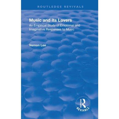 Revival: Music and Its Lovers (1932) Paperback, Routledge