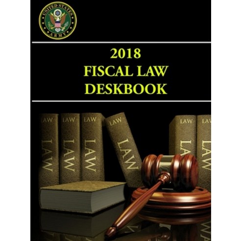 (영문도서) 2018 Fiscal Law Deskbook Paperback, Lulu.com, English, 9780359783724