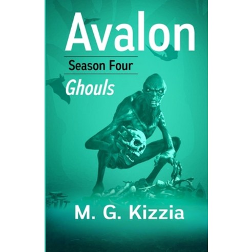 Avalon Season Four Ghouls Paperback, Independently Published