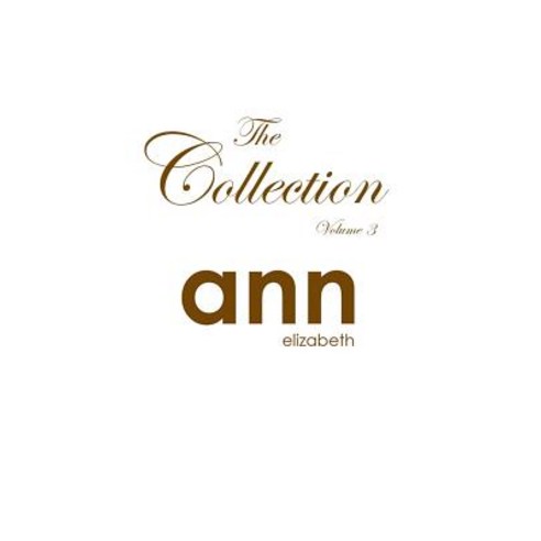 (영문도서) The Collection Volume 3 - Ann Elizabeth Paperback, Independently Published, English, 9781072354369