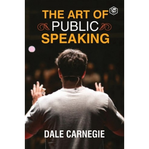 The Art Of Public Speaking Paperback, Sanage Publishing, English, 9789390575862