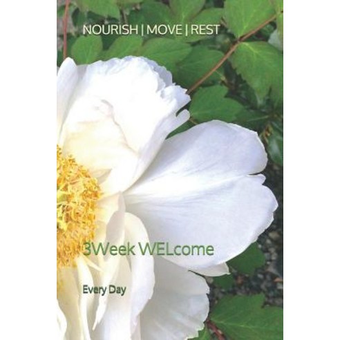 (영문도서) Nourish Move Rest: 3Week WELcome Paperback, Independently Published, English, 9781070585703