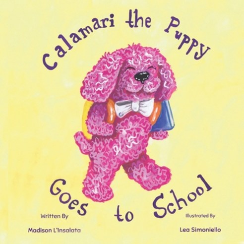 (영문도서) Calamari the Puppy: Goes to School Paperback, Independently Published, English, 9798747766242