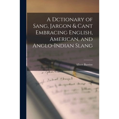 (영문도서) A Dctionary of Sang Jargon & Cant Embracing English American and Anglo-Indian Slang Paperback, Legare Street Press, 9781015712362