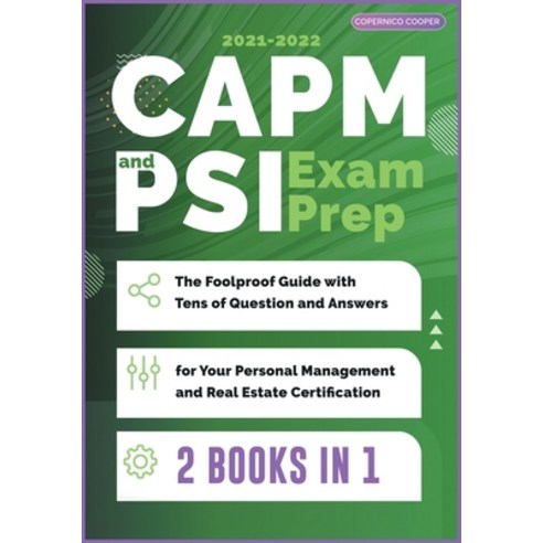 CAPM and PSI Exam Prep [2 Books in 1]: The Foolproof Guide with Tens of Question and Answers for You... Paperback, Molly Press, English, 9781802241075