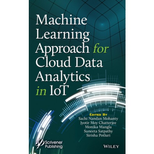 Machine Learning Approach for Cloud Data Analytics in Iot Hardcover, Wiley-Scrivener, English, 9781119785804