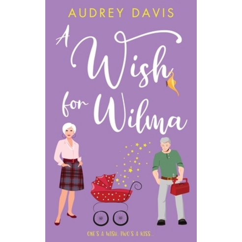 (영문도서) A Wish For Wilma Paperback, Tanzanite Books, English, 9782970131656