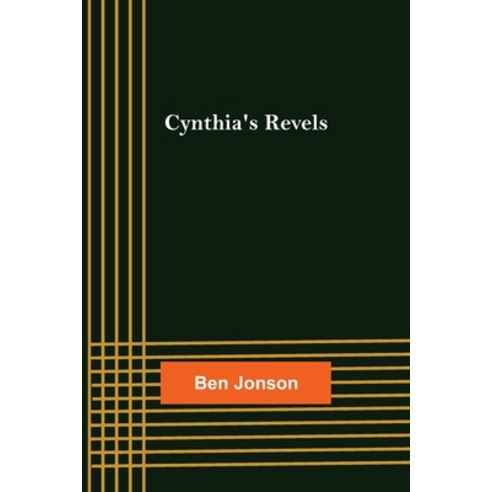 (영문도서) Cynthia''s Revels Paperback, Alpha Edition, English, 9789356230644