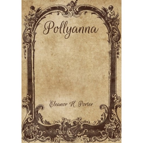 Pollyanna Paperback, Independently Published, English, 9798706812775