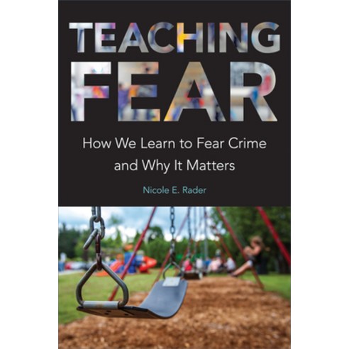 (영문도서) Teaching Fear: How We Learn to Fear Crime and Why It Matters Paperback, Temple University Press, English, 9781439921036