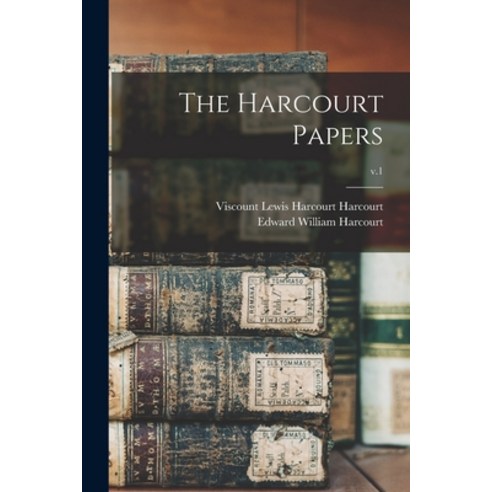 (영문도서) The Harcourt Papers; v.1 Paperback, Legare Street Press, English, 9781014295026