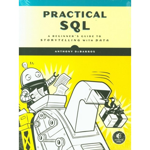 Practical SQL(Paperback):A Beginner''s Guide to Storytelling with Data, No Starch Press