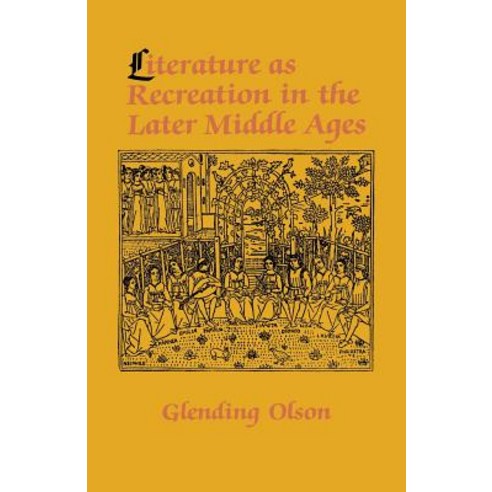 (영문도서) Literature as Recreation in the Later Middle Ages Paperback, Cornell University Press, English, 9781501746741