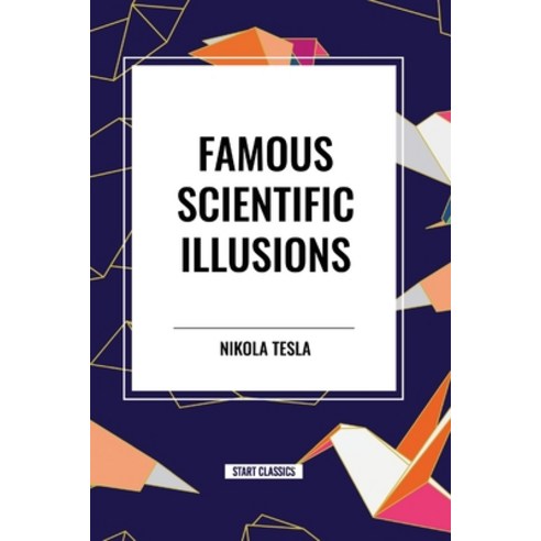 (영문도서) Famous Scientific Illusions Paperback, Start Classics, English, 9798880904556