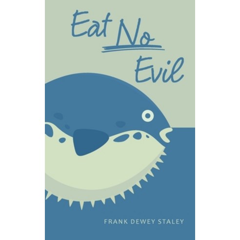 (영문도서) Eat No Evil Paperback, iUniverse, English, 9781663236951