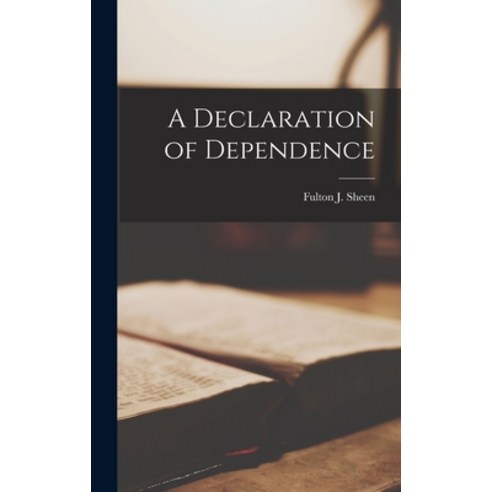 (영문도서) A Declaration of Dependence Hardcover, Hassell Street Press, English, 9781014380951