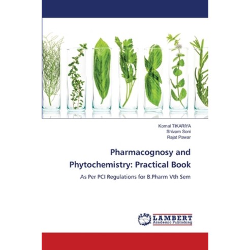 (영문도서) Pharmacognosy and Phytochemistry: Practical Book Paperback, LAP Lambert Academic Publis..., English, 9783659912122
