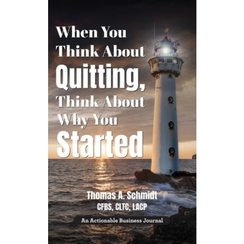 (영문도서) When You Think About Quitting Think About Why You Started: Knowing Your Why Is Step 1 Livin... Hardcover, Thinkaha, English, 9781616994051