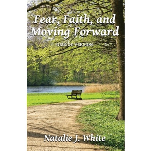 (영문도서) Fear Faith and Moving Forward Deluxe Version Paperback, Grace Ridge Media, LLC, English, 9781735070728