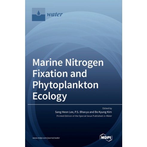(영문도서) Marine Nitrogen Fixation and Phytoplankton Ecology Hardcover, Mdpi AG, English, 9783036546674