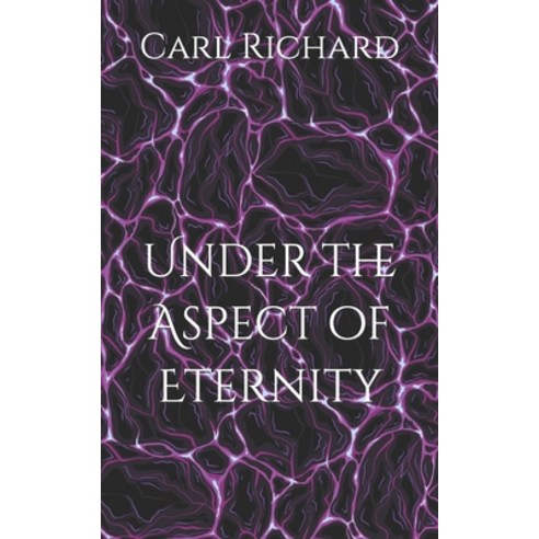 (영문도서) Under the Aspect of Eternity Paperback, Independently Published, English, 9781790137701