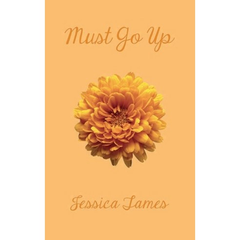 must go up: poems and prose Paperback, Indy Pub, English, 9781087958460