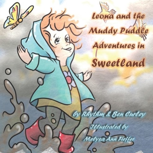 (영문도서) Leona and the Muddy Puddle Adventures in Sweetland Paperback, Independently Published, English, 9798487203120