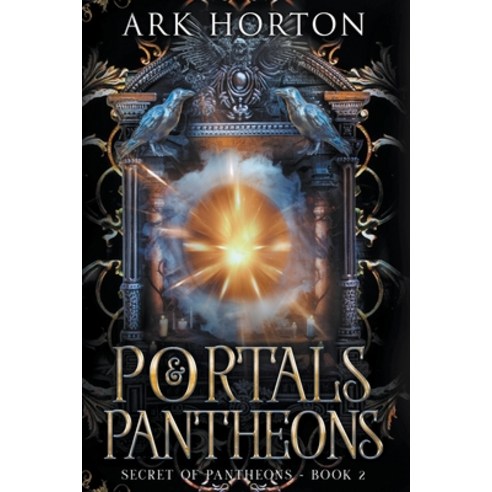 (영문도서) Portals & Pantheons Paperback, A.R.K. Horton, English, 9781737499893